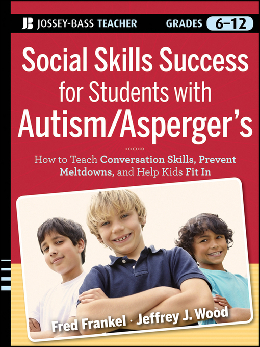 Title details for Social Skills Success for Students with Autism / Asperger's by Fred Frankel - Available